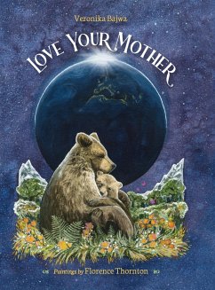 Love Your Mother - Bajwa, Veronika Rose