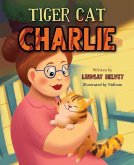 Tiger Cat Charlie Tiger Cat Charlie