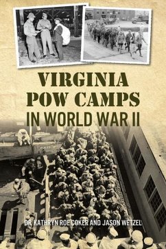 Virginia POW Camps in World War II - Coker; Wetzel, Jason