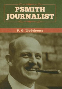 Psmith, Journalist - Wodehouse, P G