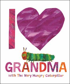 I Love Grandma with the Very Hungry Caterpillar - Carle, Eric