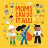 Moms Can Do It All! - Bild 1