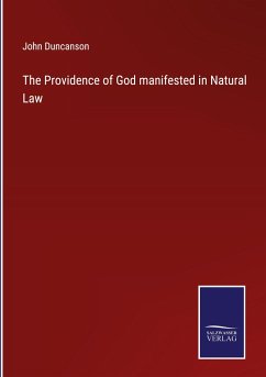 The Providence of God manifested in Natural Law - Duncanson, John