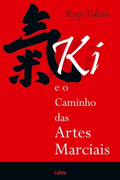 KI E O Caminho das Artes Marciais - Tokitsu, Kenji