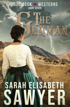 The Gunman (Doc Beck Westerns Book 7) - Sawyer, Sarah Elisabeth