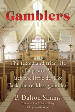 Gamblers: The tested and tried life of a pastor Vs. Jack the little devil & Jack the reckless gambler - Simms, P. Dalton