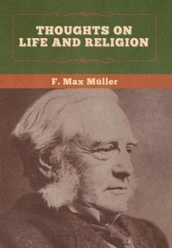 Thoughts on Life and Religion - Müller, F Max