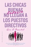 Niñas Buenas No Llegan a Puestos Directivos, Las