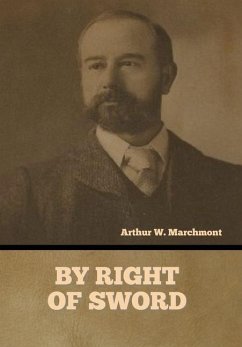 By Right of Sword - Marchmont, Arthur W