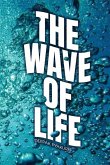 The Wave of Life