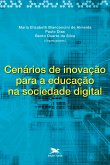 Cenários de inovação para a educação na sociedade digital Cenários de inovação para a educação na sociedade digital