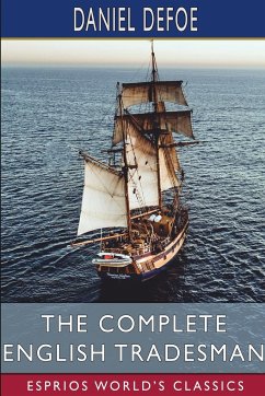 The Complete English Tradesman (Esprios Classics) - Defoe, Daniel