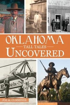 Oklahoma Tall Tales Uncovered - Cummings, Joe M