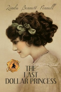 The Last Dollar Princess - Pennell, Linda Bennett