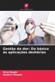 Gestão da dor: Do básico às aplicações dentárias