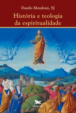 História e teologia da espiritualidade - Mondoni, Danilo