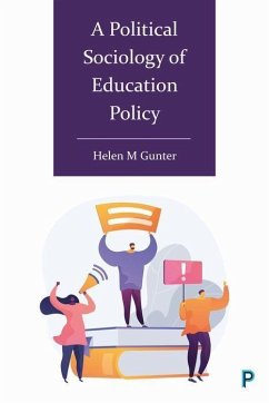 A Political Sociology of Education Policy - Gunter, Helen (University of Manchester)