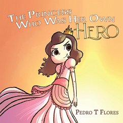 The Princess Who Was Her Own Hero - Flores, Pedro T