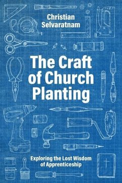 The Craft of Church Planting - Selvaratnam, Christian