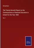 The Twenty-Seventh Report on the Commissioners of National Education in Ireland for the Year 1860