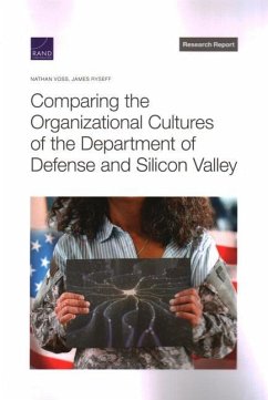 Comparing the Organizational Cultures of the Department of Defense and Silicon Valley - Voss, Nathan; Ryseff, James