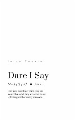 Dare I Say - Taveras, Jaida