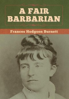 A Fair Barbarian - Burnett, Frances Hodgson