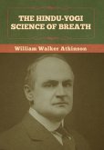 The Hindu-Yogi Science of Breath