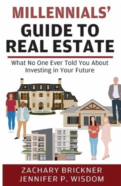 Millennials' Guide to Real Estate - Brickner, Zachary; Wisdom, Jennifer P.