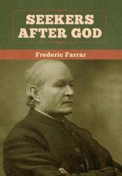 Seekers after God - Farrar, Frederic