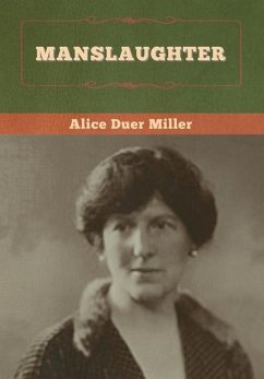 Manslaughter - Miller, Alice Duer