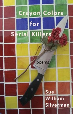 Crayon Colors for Serial Killers - Silverman, Sue William