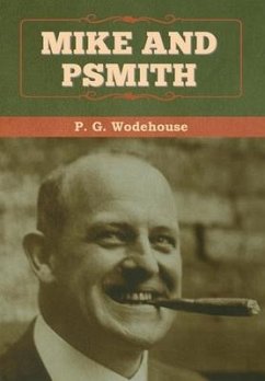 Mike and Psmith - Wodehouse, P. G.