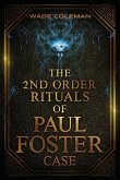 The Second Order Rituals of Paul Foster Case