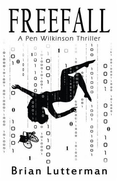 Freefall: A Pen Wilkinson Thriller - Lutterman, Brian