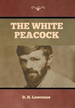 The White Peacock - Lawrence, D H