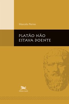 Platão não estava doente - Perine, Marcelo