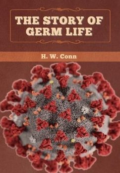 The Story of Germ Life - Conn, H W