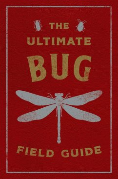 The Ultimate Bug Field Guide - Thomas Nelson