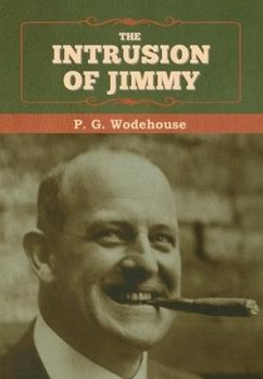 The Intrusion of Jimmy - Wodehouse, P. G.