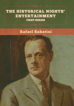 The Historical Nights' Entertainment - Sabatini, Rafael