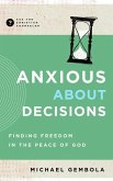 Anxious about Decisions