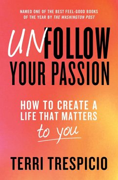 Unfollow Your Passion - Trespicio, Terri