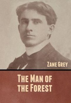 The Man of the Forest - Grey, Zane