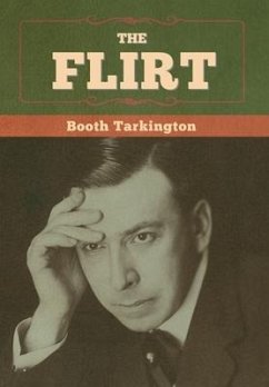 The Flirt - Tarkington, Booth