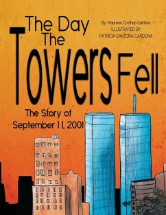 The Day the Towers Fell - Santora, Maureen Crethan