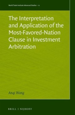 The Interpretation and Application of the Most-Favored-Nation Clause in Investment Arbitration - Wang, Anqi