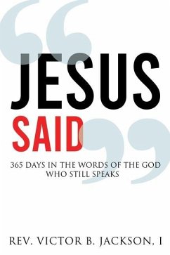 Jesus Said: 365 Days In The Words Of The God Who Still Speaks - Jackson I., Victor B.