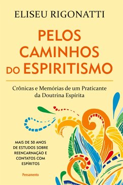 Pelos Caminhos do Espiritismo - Rigonatti, Eliseu