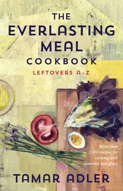 The Everlasting Meal Cookbook - Adler, Tamar